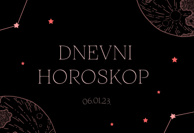 DNEVNI HOROSKOP ZA 06.01.2023.