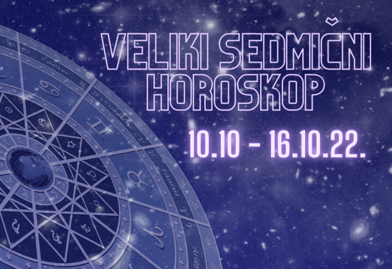 SEDMIČNI HOROSKOP ZA PERIOD od 10. oktobra do 16. oktobra 2022.