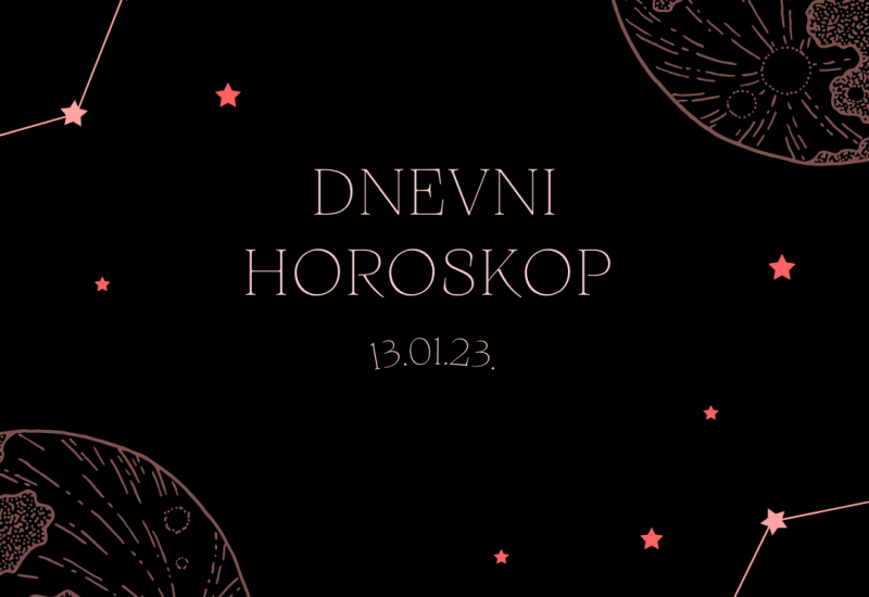 DNEVNI HOROSKOP ZA 13.01.2023.