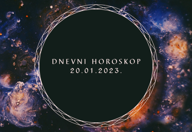DNEVNI HOROSKOP ZA 20.01.2023.